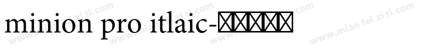 minion pro itlaic字体转换
